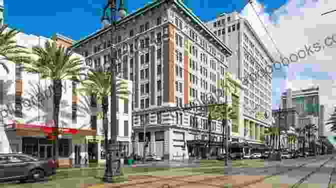 A Bustling Street Scene In The Central Business District Of New Orleans, With Historic Buildings And Modern Skyscrapers In The Background. A Walking Tour Of New Orleans The Central Business District Louisiana (Look Up America Series)