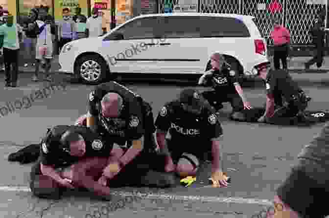 A Police Officer Arresting A Black Man During A Protest. Systemic Racism 101: A Visual History Of The Impact Of Racism In America