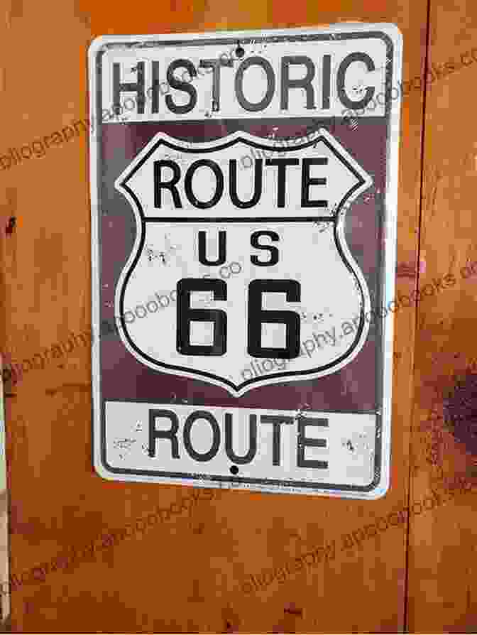 A Vintage Route 66 Sign Against A Blue Sky Classic American Road Trips: Walking Tours Of Towns Along The Old Spanish Auto Trail (Look Up America Series)