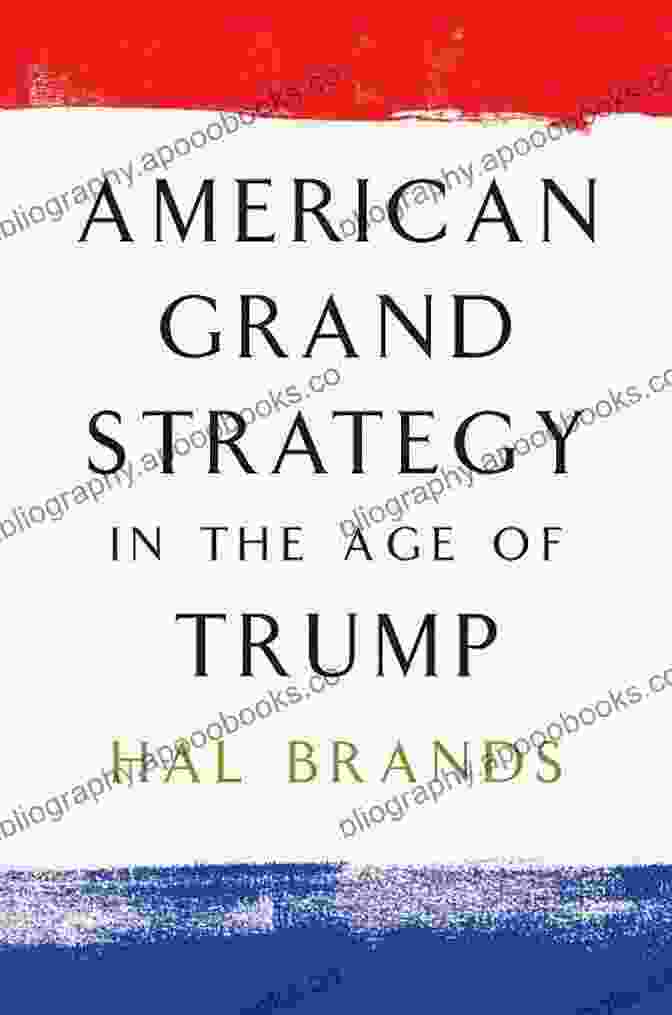 American Grand Strategy in the Age of Trump