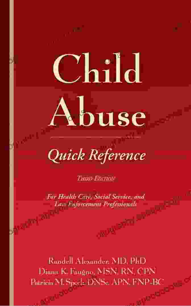 Book Cover Of Child Abuse Quick Reference 3e Child Abuse Quick Reference 3e: For Health Care Social Service And Law Enforcement Professionals