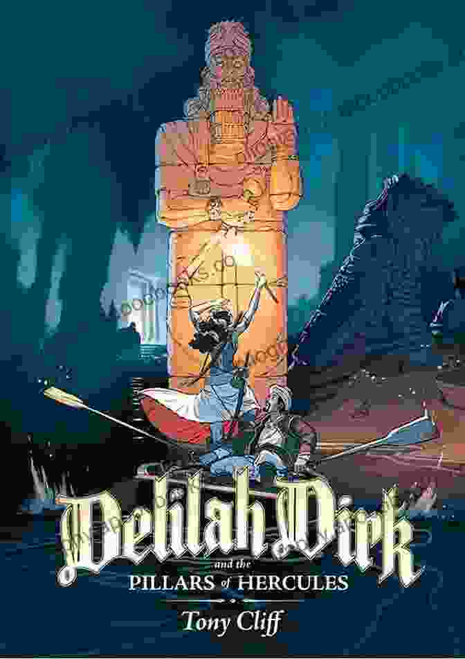 Book Cover Of Delilah Dirk And The Pillars Of Hercules, Featuring An Illustration Of The Main Character, Delilah Dirk, Standing On The Deck Of A Ship, Against A Backdrop Of A Stormy Sea And Distant Mountains Delilah Dirk And The Pillars Of Hercules