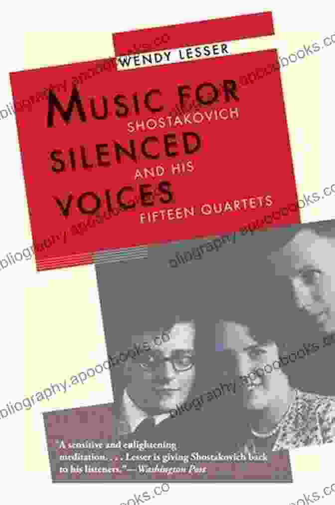 Book Cover Of Music For Silenced Voices, Featuring A Vibrant Collage Of Musical Instruments And Silenced Voices Emerging From Them Music For Silenced Voices: Shostakovich And His Fifteen Quartets