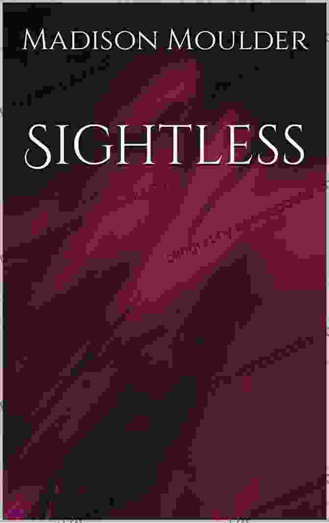 Book Cover Of Sightless Madison Moulder Sightless Madison Moulder