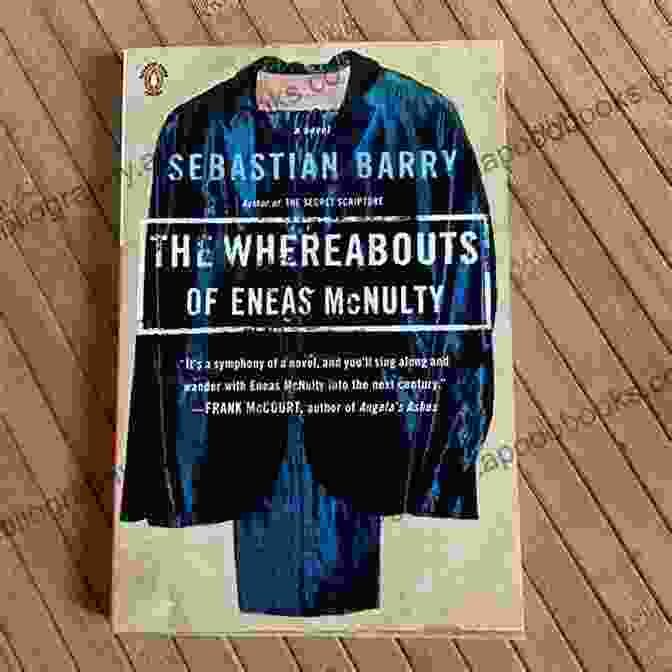 Book Cover Of The Whereabouts Of Eneas McNulty, Featuring A Man In A Trench Coat Standing Alone In A Foggy Landscape The Whereabouts Of Eneas McNulty