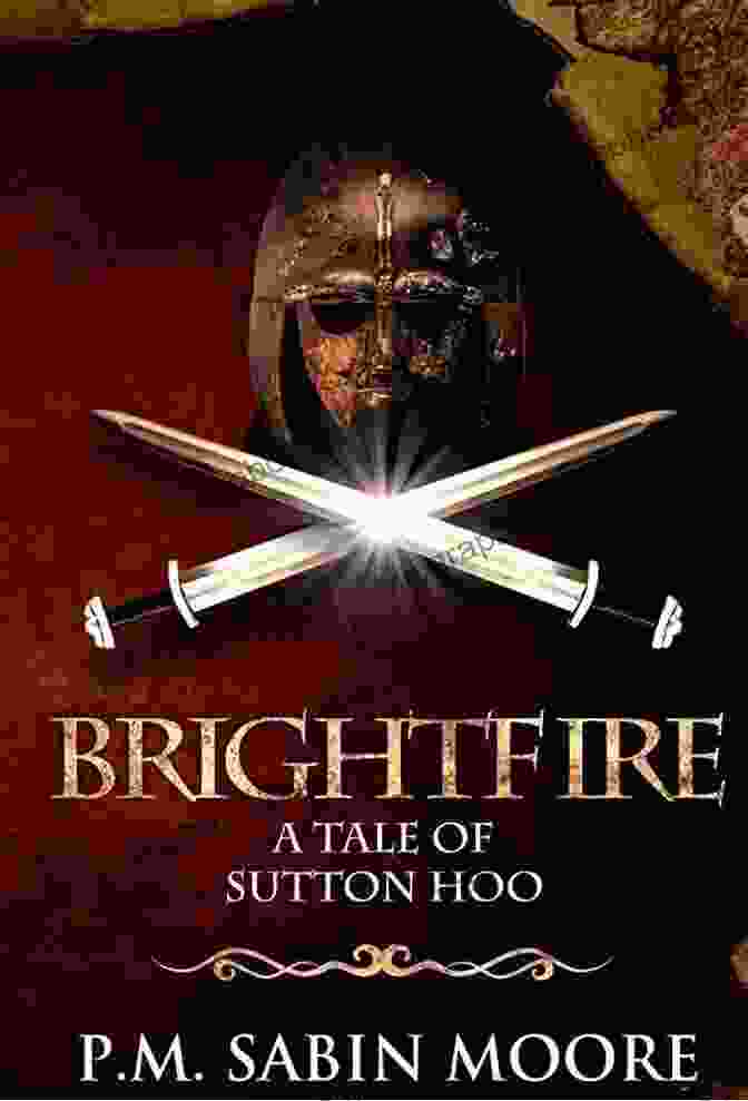 Brightfire: Tale Of Sutton Hoo Book Cover Brightfire: A Tale Of Sutton Hoo