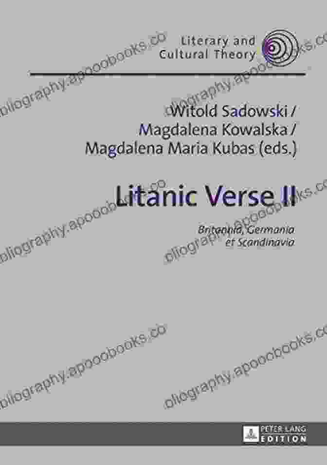 Britannia Germania Et Scandinavia Literary And Cultural Theory Book Cover Litanic Verse II: Britannia Germania Et Scandinavia (Literary And Cultural Theory)