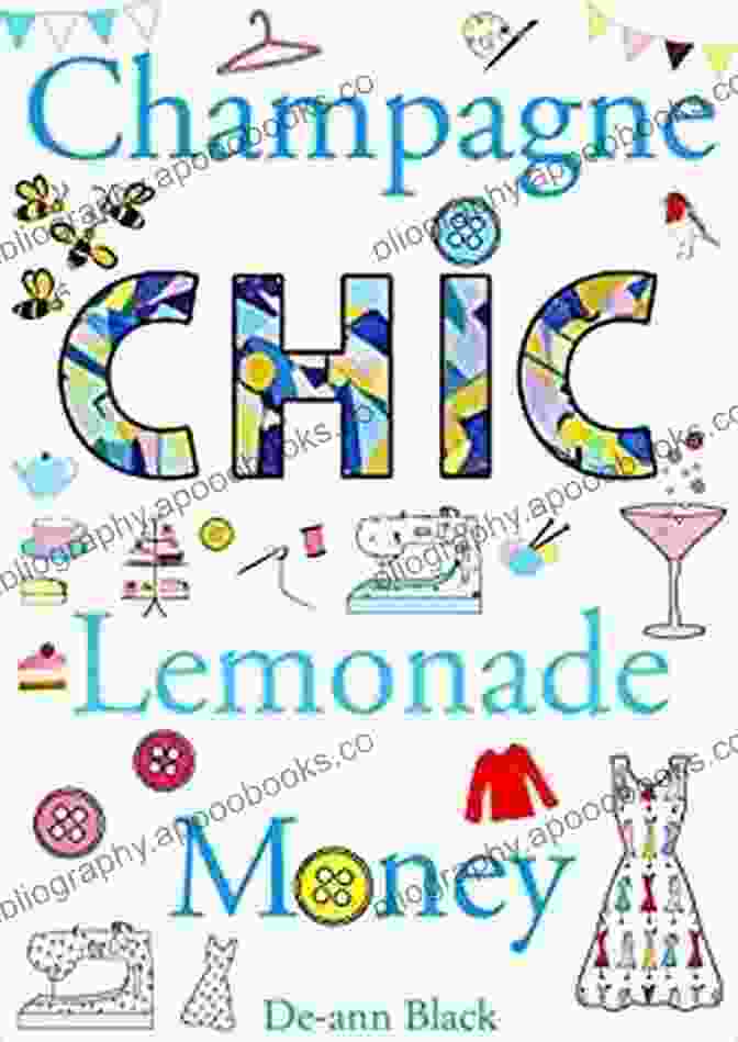 Champagne Chic, Lemonade Money Book Cover CHAMPAGNE CHIC LEMONADE MONEY (Sewing Knitting Baking 4)