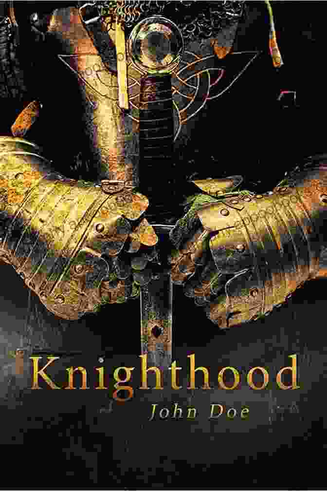 Chivalry: The Mystical Origins Of Knighthood Book Cover Chivalry: The Mystical Origins Of Knighthood