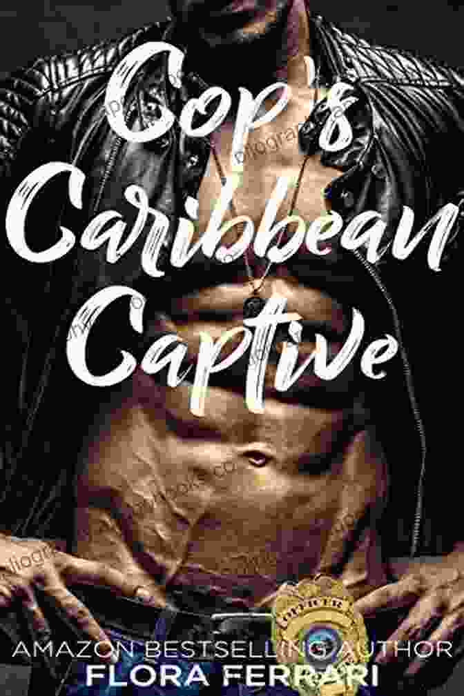 Cop Caribbean Captive Book Cover Cop S Caribbean Captive: An Older Man Younger Woman Romance (A Man Who Knows What He Wants 81)