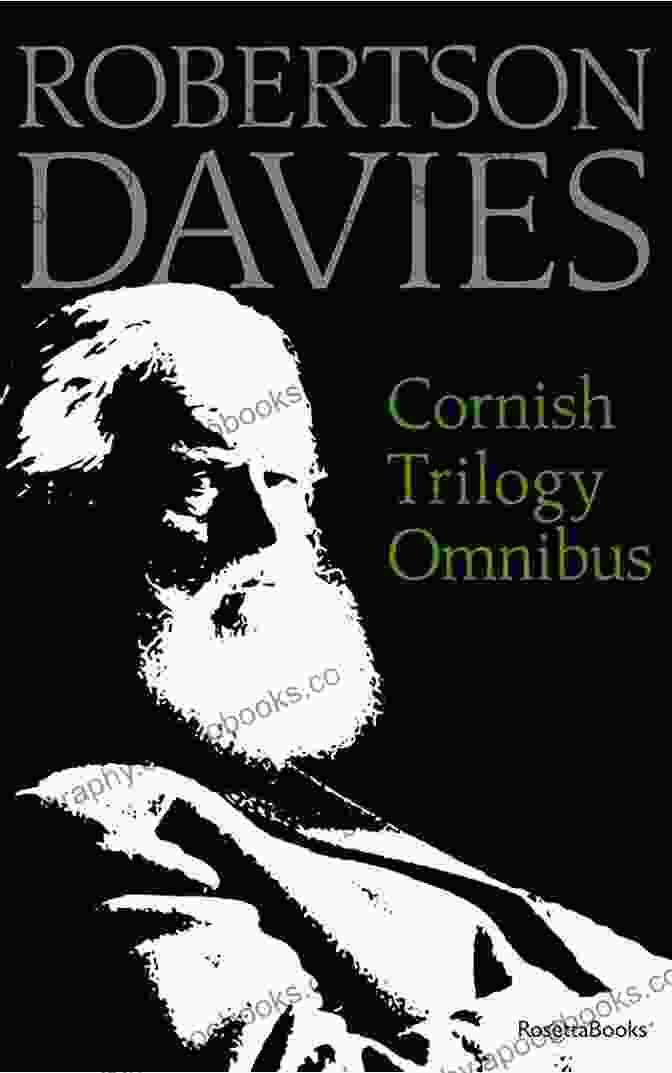 Cornish Trilogy Omnibus By Robertson Davies Cornish Trilogy Omnibus Robertson Davies