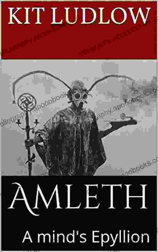 Cover Of 'Amleth, Mind Epyllion Kit Ludlow' Amleth: A Mind S Epyllion Kit Ludlow