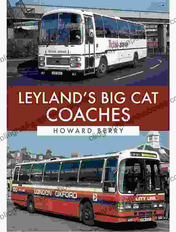 Cover Of Sylvia Selfman's Book 'Leyland Big Cat Coaches' Leyland S Big Cat Coaches Sylvia Selfman