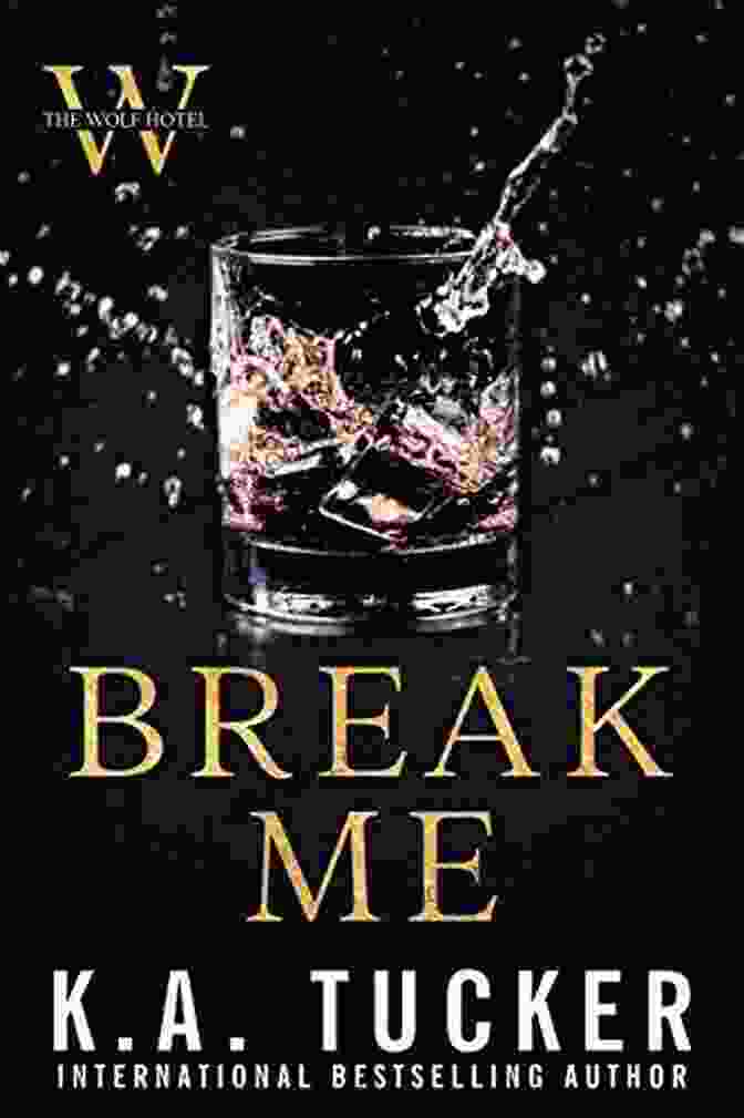 Cover Of The Book 'Break Me The Wolf Hotel,' Featuring A Wolf's Head And The Title In Haunting Typography Break Me (The Wolf Hotel 2)