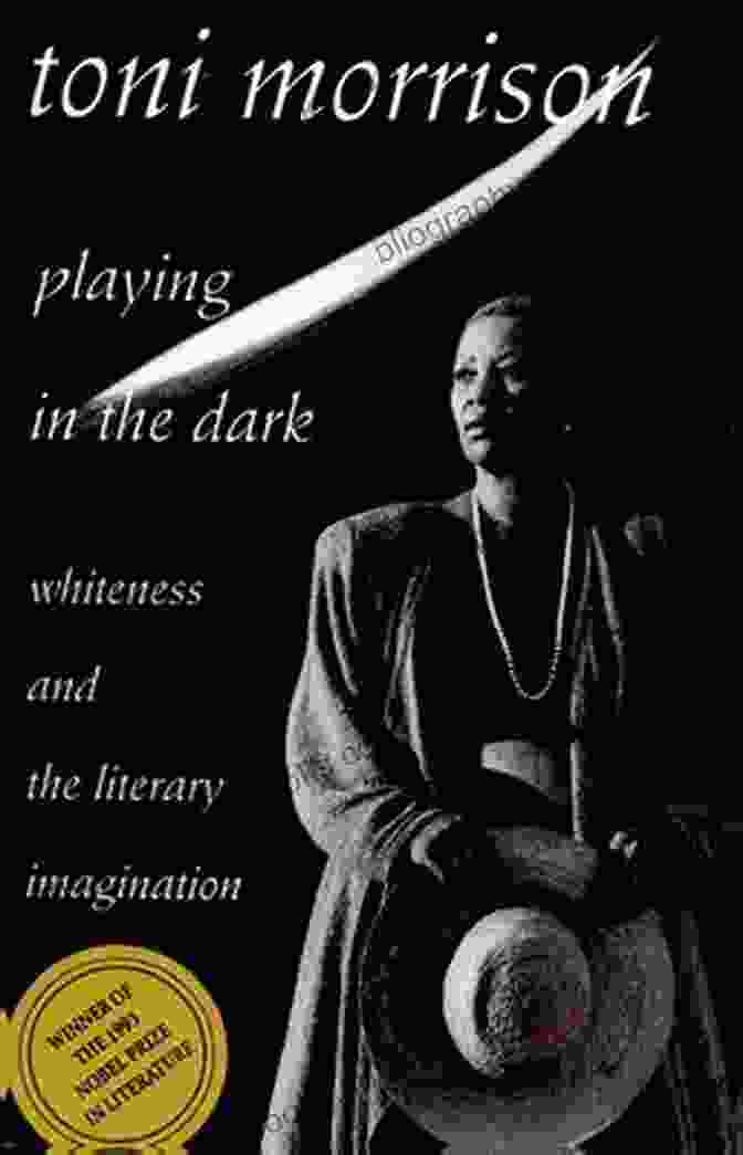 Cover Of Toni Morrison's 'Playing In The Dark: Whiteness And The Literary Imagination' Playing In The Dark Toni Morrison