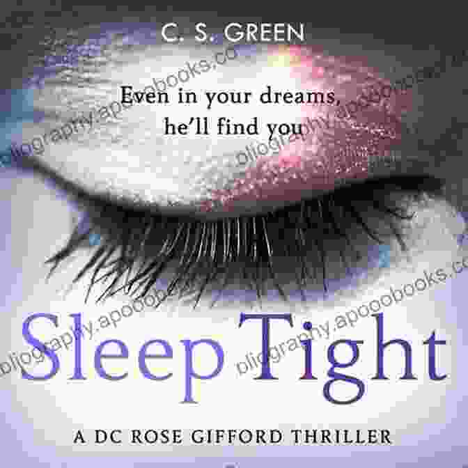 D.C. Rose Gifford Thriller Book Cover Sleep Tight: From The Sunday Times Comes A Gripping New Thriller The Debut In A New Crime With A Twist (Rose Gifford 1): A DC Rose Gifford Thriller