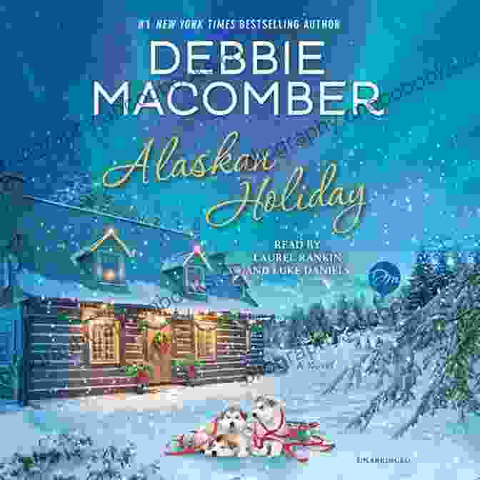 Debbie Macomber's Alaskan Holiday: A Novel Debbie Macomber