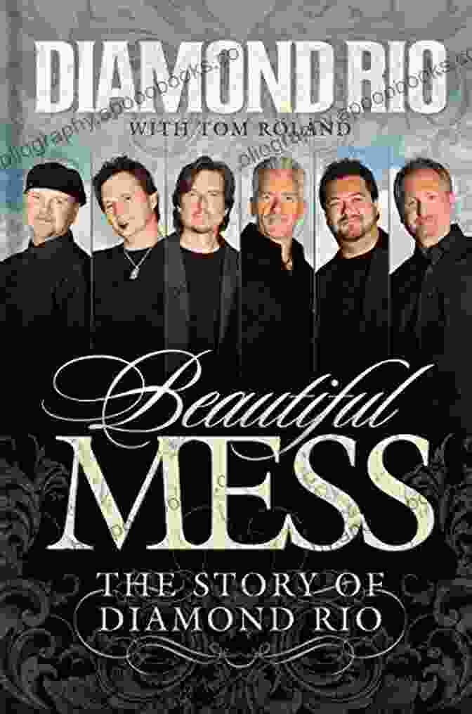 Diamond Rio Nelsonfree, Author Of Beautiful Mess Beautiful Mess: The Story Of Diamond Rio (NelsonFree)