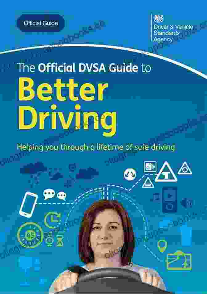 DVSA Safe Driving For Life Book Cover Featuring A Driver Confidently Navigating A Road The Official DVSA Guide To Riding The Essential Skills: DVSA Safe Driving For Life