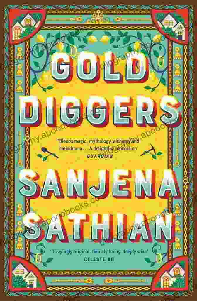 Gold Diggers Novel Cover Gold Diggers: A Novel Sanjena Sathian