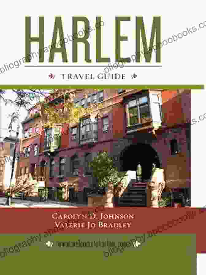 Harlem Travel Guide Book By Valerie Jo Bradley Harlem Travel Guide Valerie Jo Bradley