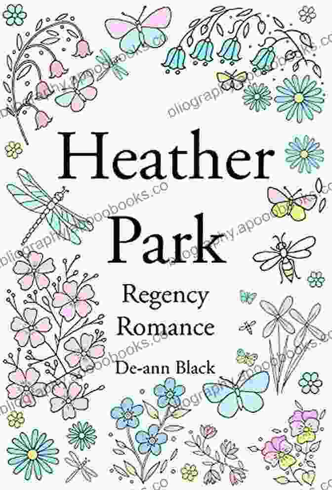 Heather Park Regency Romance By De Ann Black Heather Park: Regency Romance De Ann Black