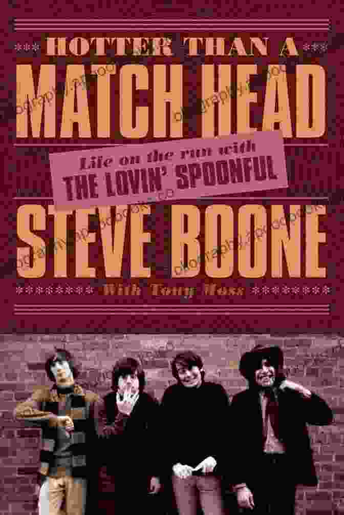 Hotter Than Match Head Book Cover With A Fiery Design Featuring A Vintage Matchbox With Flames Emanating From It, Symbolizing The Book's Scorching Content Hotter Than A Match Head: Life On The Run With The Lovin Spoonful