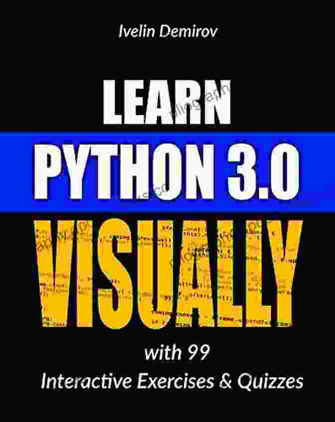 Learn Visually Book Cover With 99 Interactive Exercises And Quizzes Learn Python 3 0 VISUALLY: With 99 Interactive Exercises And Quizzes (Learn Visually)