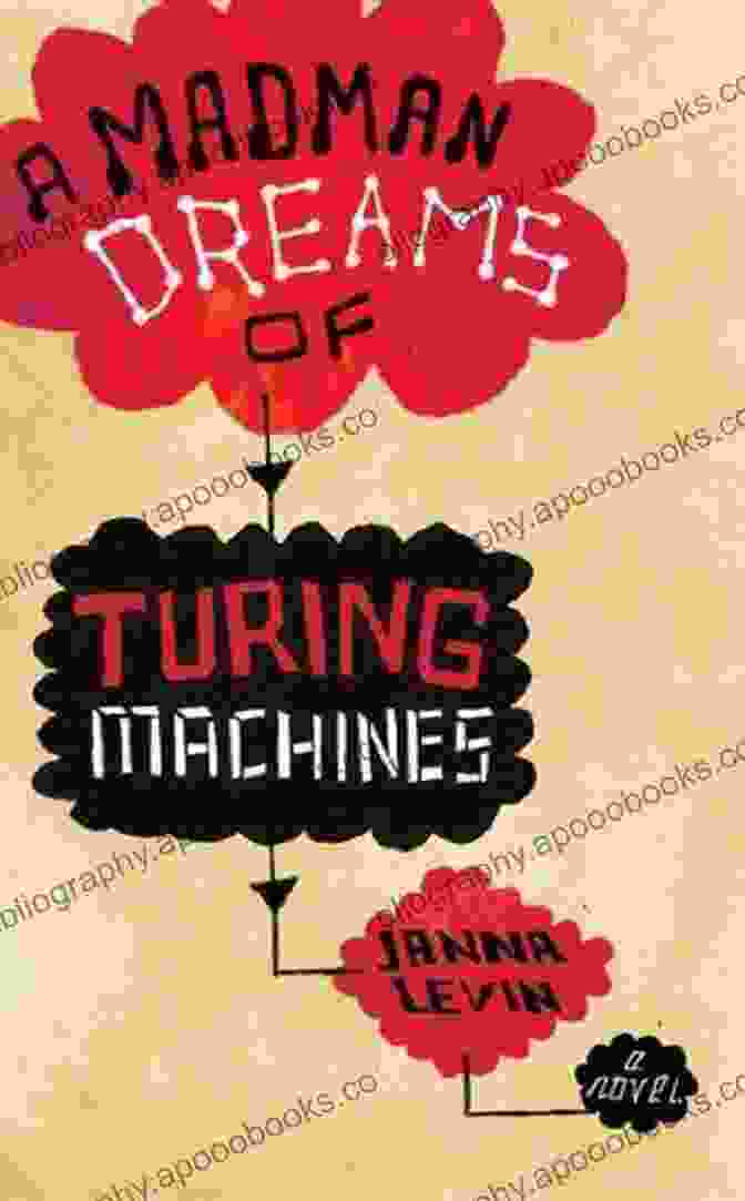 Madman Dreams Of Turing Machines Book Cover Featuring An Abstract And Thought Provoking Design A Madman Dreams Of Turing Machines