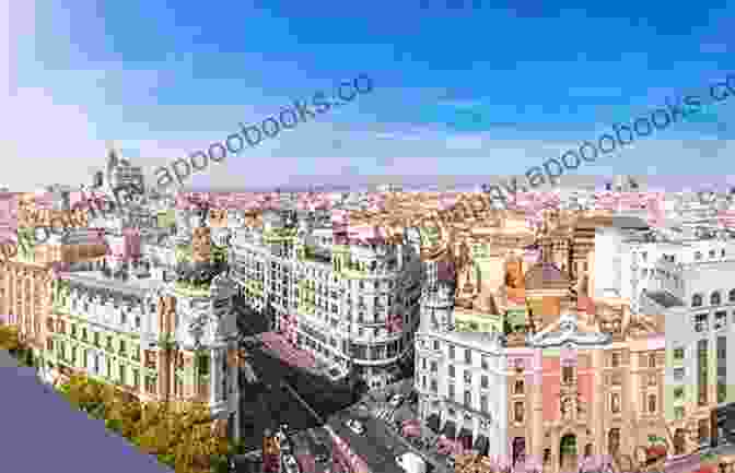 Madrid Skyline Highlights Of Spain: Visiting Seville Granada Madrid And Other Cities