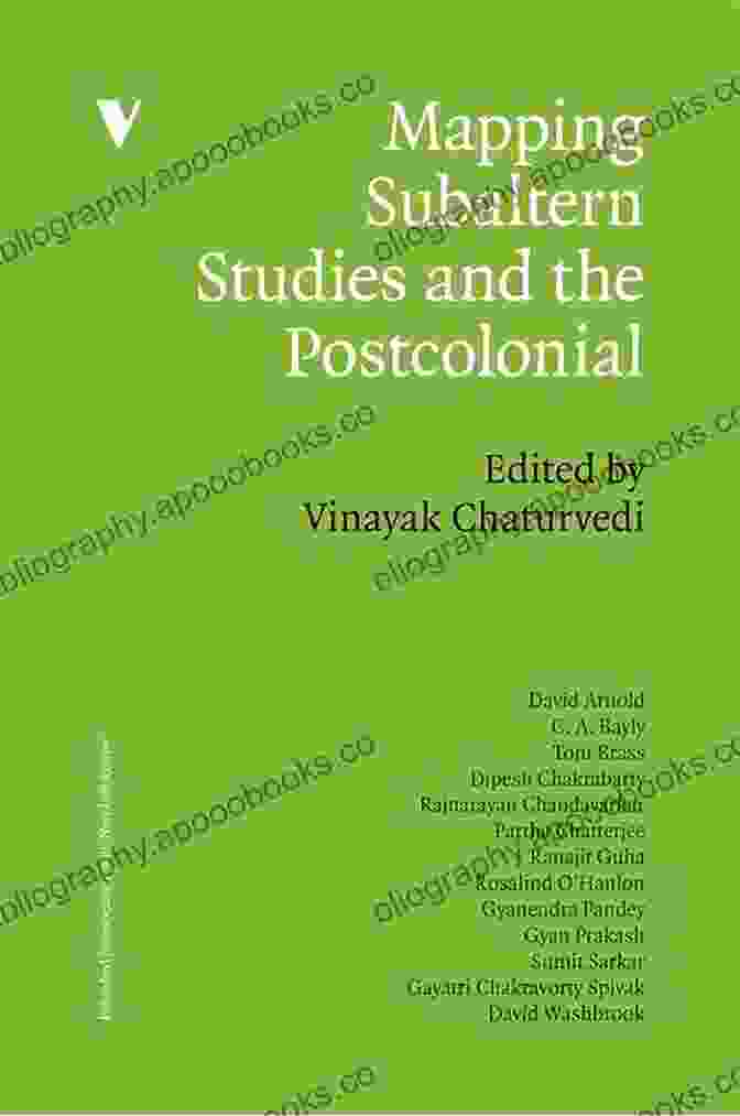 Mapping Subaltern Studies And The Postcolonial Mappings Series Mapping Subaltern Studies And The Postcolonial (Mappings Series)