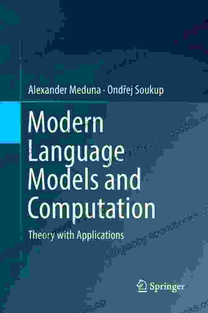 Modern Language Models And Computation Theory Applications Modern Language Models And Computation: Theory With Applications