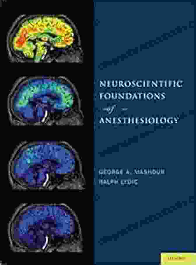 Neuroscientific Foundations Of Anesthesiology Book Cover Neuroscientific Foundations Of Anesthesiology George A Mashour