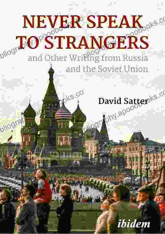 Never Speak To Strangers And Other Writing From Russia And The Soviet Union Book Cover Featuring A Mysterious Woman In A Headscarf Never Speak To Strangers And Other Writing From Russia And The Soviet Union