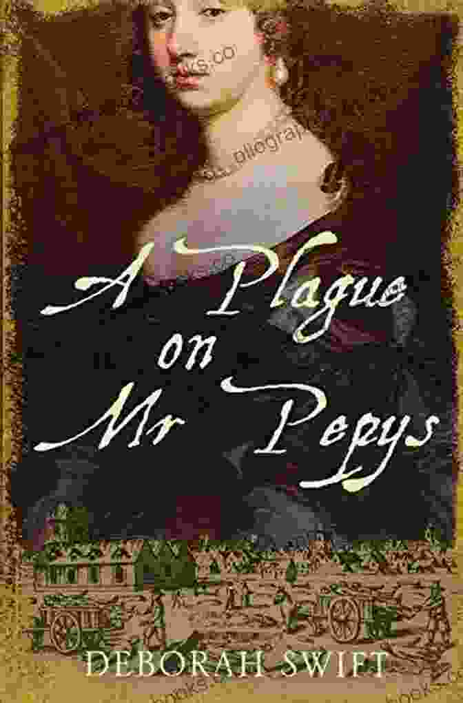 Plague On Mr Pepys Book Cover Featuring A Man In A Dark Cloak, His Face Obscured By A Plague Mask, Walking Through A Crowded London Street During The Great Plague A Plague On Mr Pepys: An Enthralling Historical Page Turner (Women Of Pepys Diary Series)