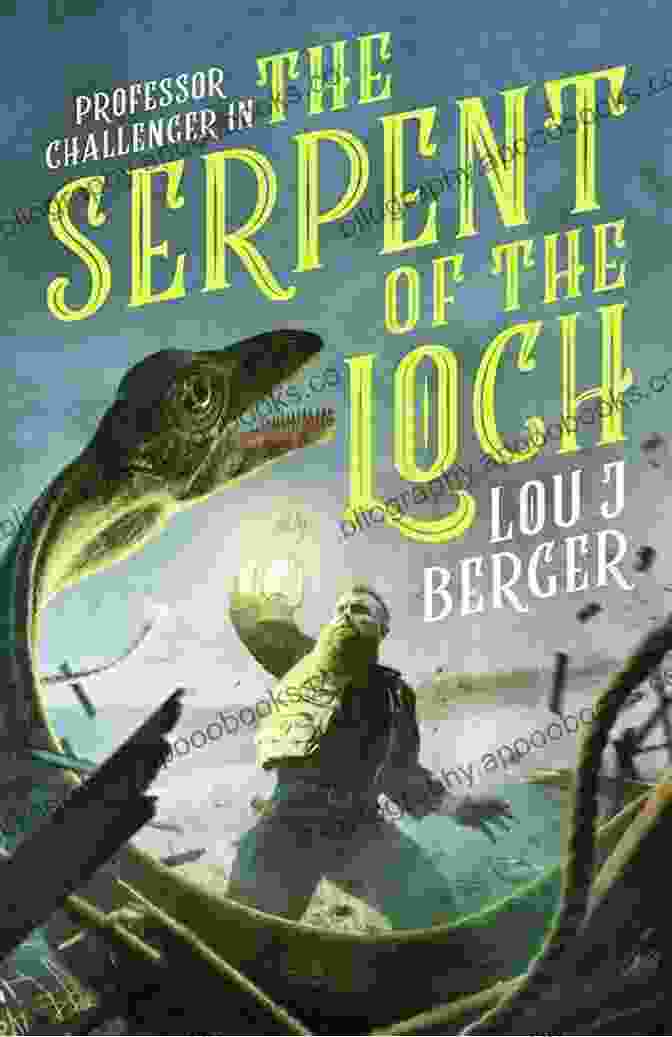 Professor Challenger And The Serpent Of The Loch Book Cover Professor Challenger: The Serpent Of The Loch