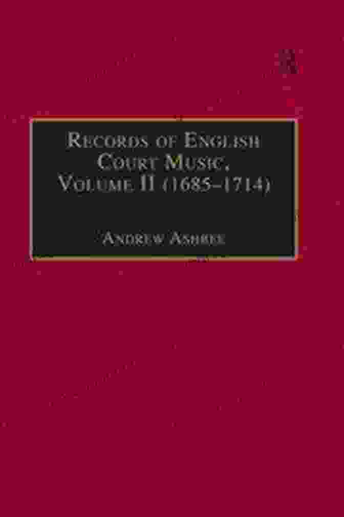 Records Of English Court Music, Vol. 1485 1714 Records Of English Court Music Vol 8: 1485 1714