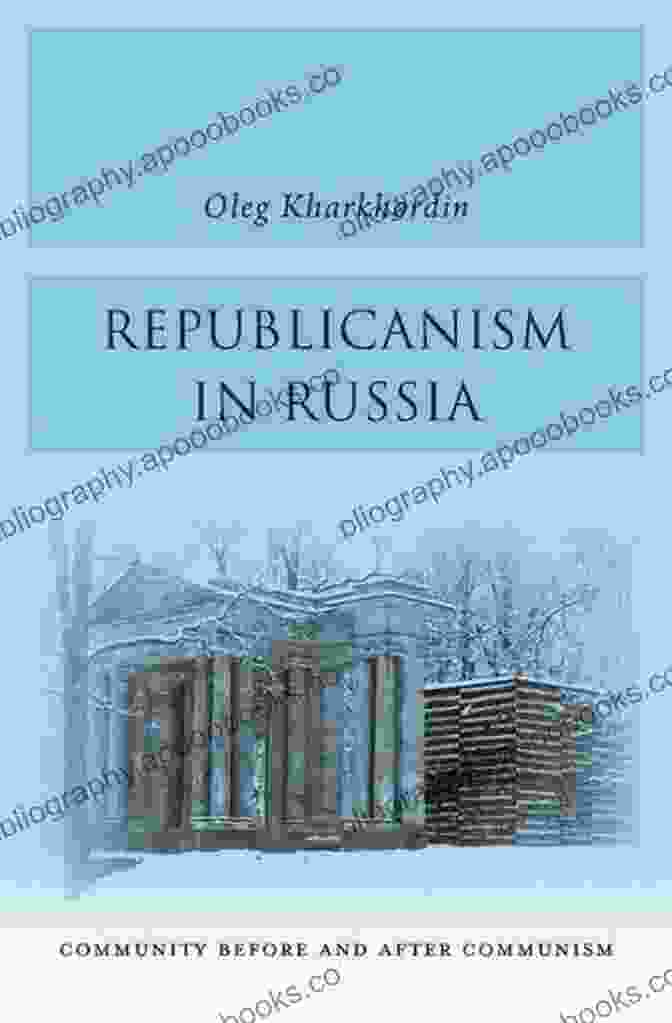 Republicanism in Russia: Community Before and After Communism