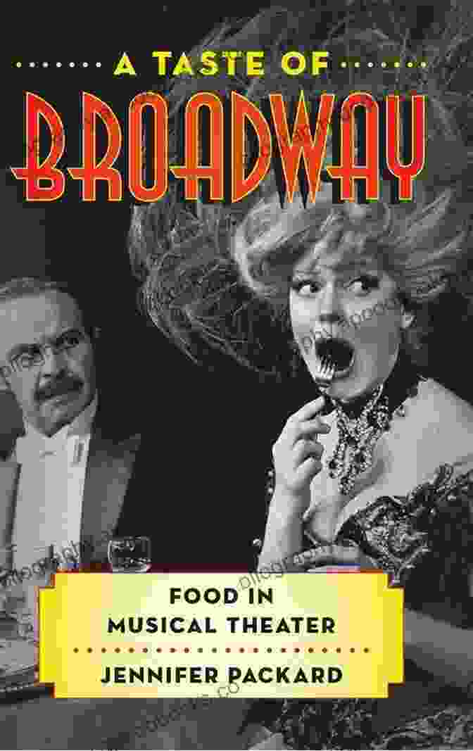 Sardi's A Taste Of Broadway: Food In Musical Theater (Rowman Littlefield Studies In Food And Gastronomy)