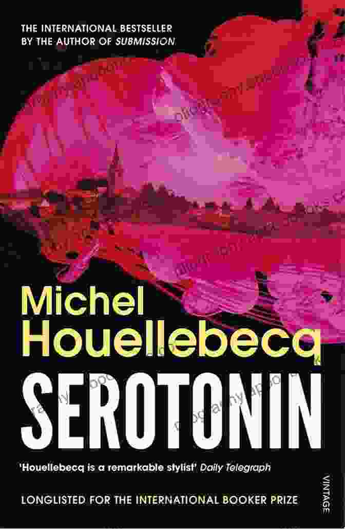 Serotonin Novel By Michel Houellebecq Serotonin: A Novel Michel Houellebecq