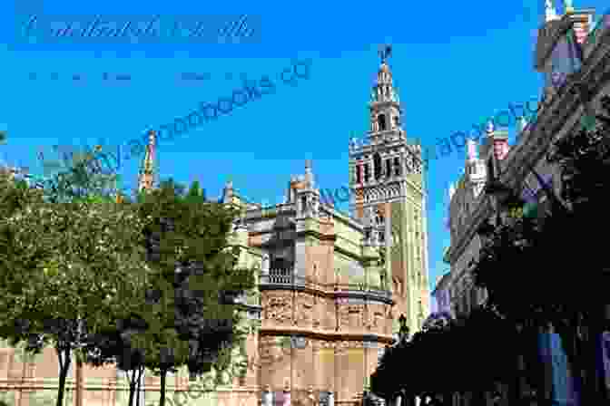 Seville Cathedral Highlights Of Spain: Visiting Seville Granada Madrid And Other Cities