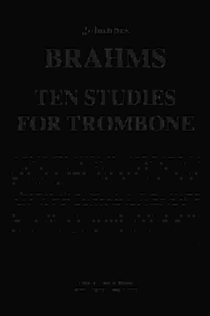 Ten Studies For Trombone By Laurent Aubert: A Comprehensive Guide For Trombonists Ten Studies For Trombone Laurent Aubert