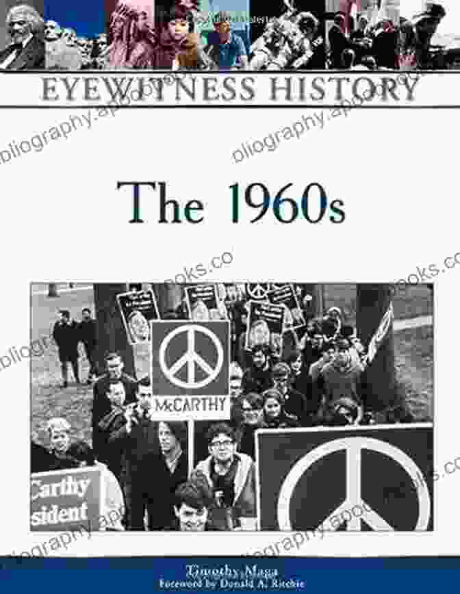 The 1960s Eyewitness History Hardcover Book Cover Featuring Iconic Images Of The Decade The 1960s (Eyewitness History (Hardcover))