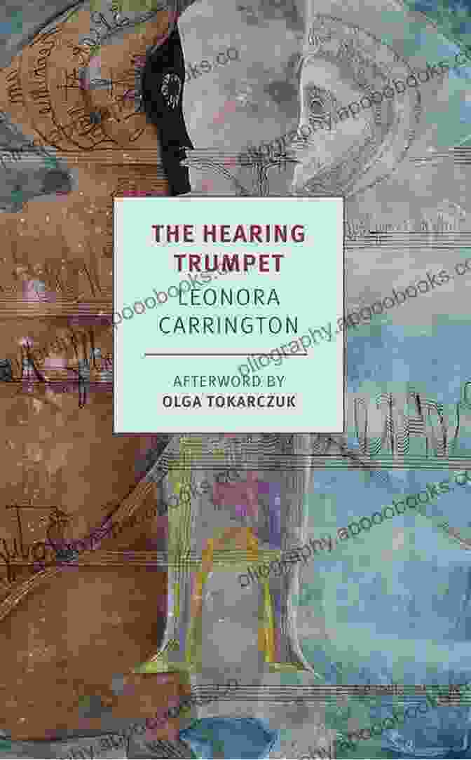The Hearing Trumpet By Leonora Carrington, Featuring Surreal Characters And A Distorted Landscape. The Hearing Trumpet Leonora Carrington