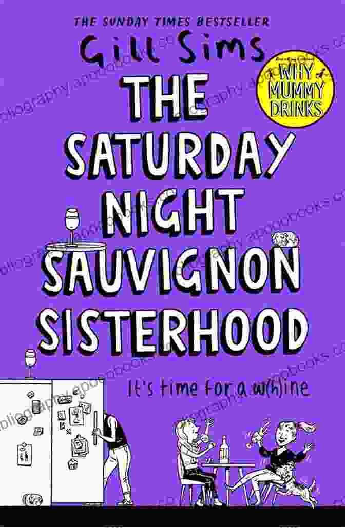 The Saturday Night Sauvignon Sisterhood Book Cover With Four Women Laughing And Holding Wine Glasses The Saturday Night Sauvignon Sisterhood