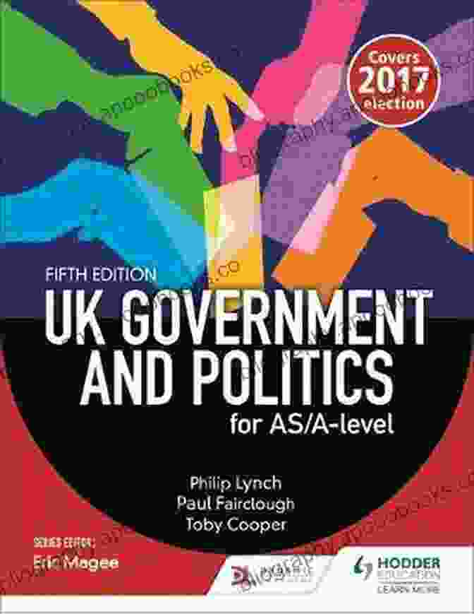 UK Government And Politics Textbook UK Government And Politics For A Level Sixth Edition