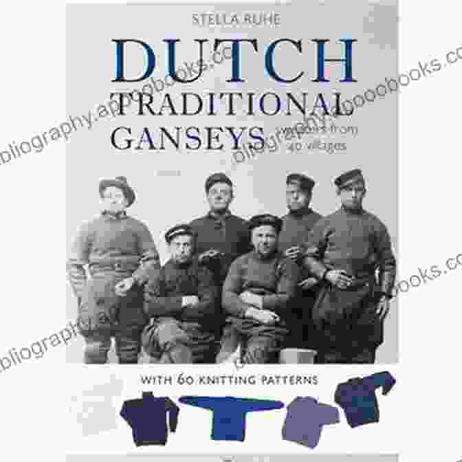 Vibrant Patterns Adorn Dutch Ganseys From Different Villages Dutch Traditional Ganseys: Sweaters From 40 Villages