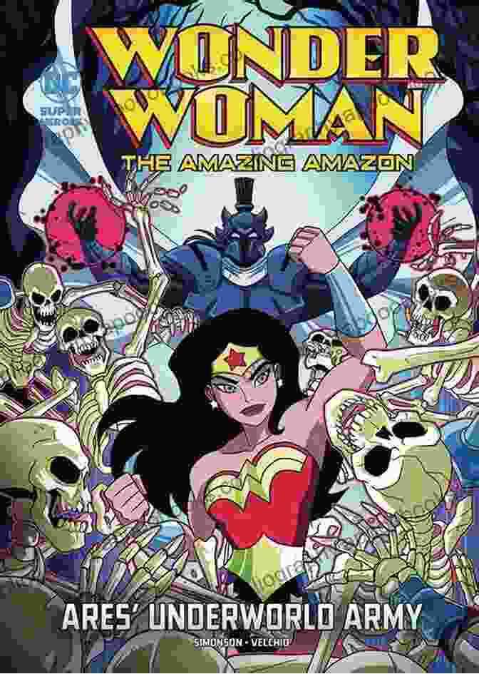 Wonder Woman Facing The Underworld Army In An Epic Battle Ares Underworld Army (Wonder Woman The Amazing Our Book Library)