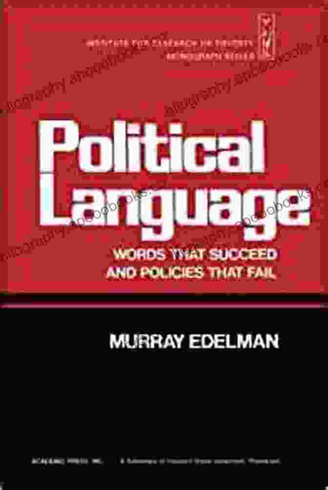 Words That Succeed And Policies That Fail Book Cover Political Language: Words That Succeed And Policies That Fail