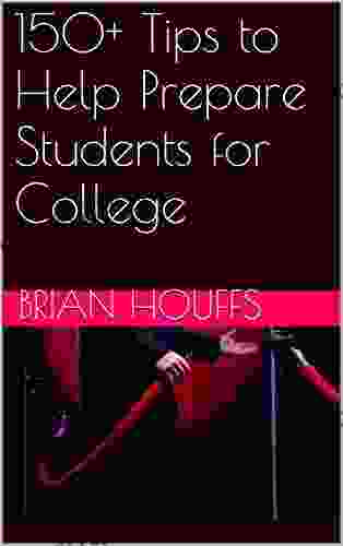 150+ Tips To Help Prepare Students For College